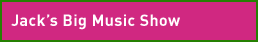 Jack's Big Music Show