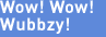 Wow! Wow! Wubbzy
