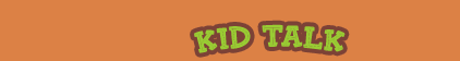 Kid Talk