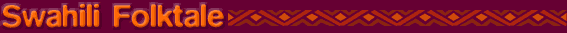  Swahili Folk Tale