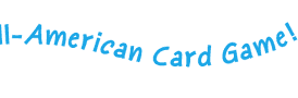 My All-American Card Game!