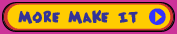 More Make It