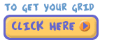 To get your grid CLICK HERE