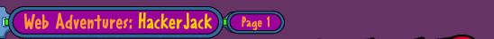 Web Adventures: Hacker Hijack: Page 1