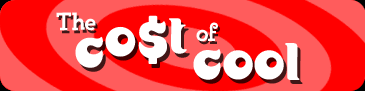 The Co$t of Cool