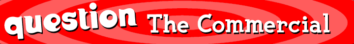 Question The Commercial