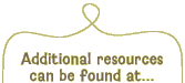 Additional resources can be found at...