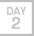 Day 2