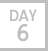 Day 6