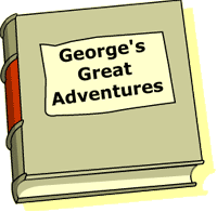 George's Great Adventures