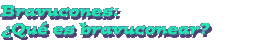 Bravucones: Qu es bravuconear?