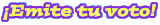Emite tu voto!