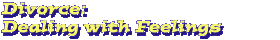 Divorce: Dealing with Feelings