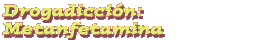Drogadiccin: Metanfetamina