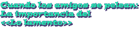 Cuando los amigos se pelean: La importancia del «Lo lamento»