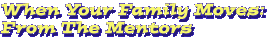 When Your Family Moves: From The Mentors