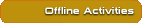 Offline Activities