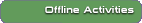 Offline Activities