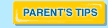 Parent's Tips
