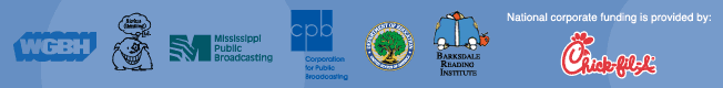 WGBH, Sirius Thinking, Mississippi Public Broadcasting, USDOE, Ready To Learn, Barksdale Reading Institute, and Chick-fil-A