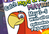Catch Maya & Miguel MAYnia May 3-6 With all new episodes  on PBS KIDS GO!