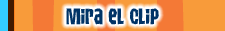 Mira el Clip