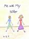 Me and My Sister