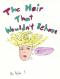 The Hair That Wouldn't Behave