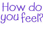 How Do You Feel