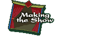 Making the Show