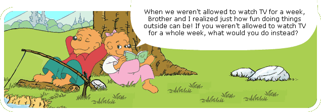 When we weren't allowed to watch TV for a week, Brother and I realized just how fun doing things outside can be! If you weren't allowed to watch TV for a whole week, what would you do instead?