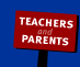 Teachers and Parents