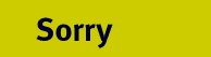 Sorry