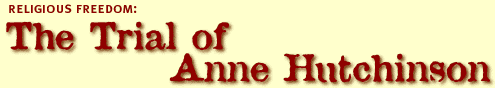 Religious Freedom: The Trial of Anne Hutchinson
