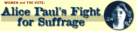 Women and the Vote: Alice Paul's Fight for Suffrage