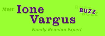 Meet Ione Vargus, Family Reunion Expert