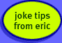 tips from eric