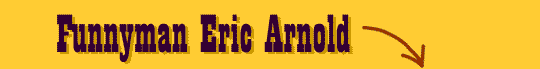 Funnyman Eric Arnold