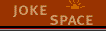 Joke Space