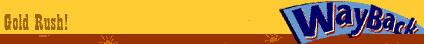 WayBack: Gold Rush