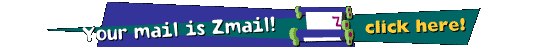 Your mail is Zmail!