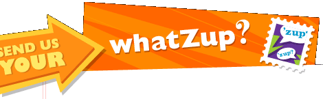 Send us your whatZup?