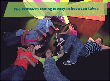 The ZOOMers taking it easy in between takes.